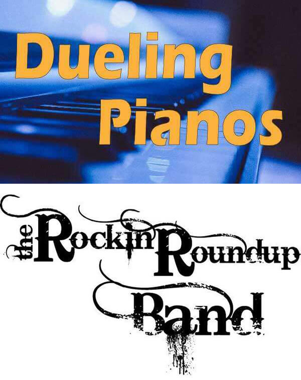 Dueling Pianos and Rockin Roundup band