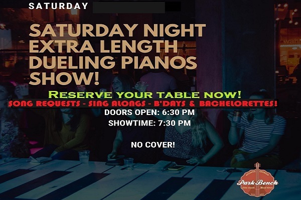 Saturday Extra Length Dueling Pianos Show at Park Bench
